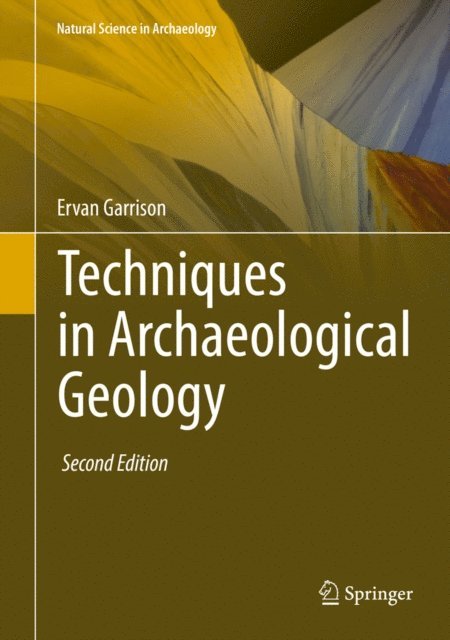 Ervan Garrison - Techniques in Archaeological Geology, E-bok