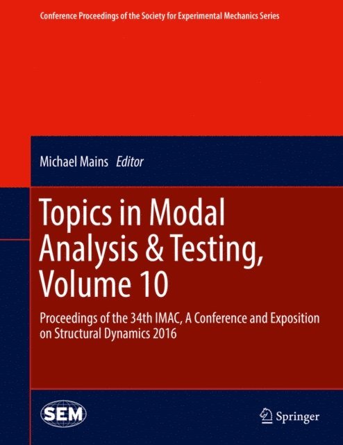 Michael Mains - Topics in Modal Analysis & Testing, Volume 10, E-bok
