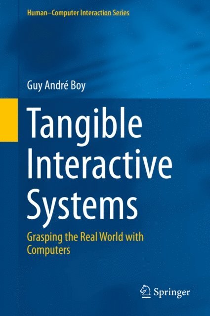 Guy Andre Boy - Tangible Interactive Systems, E-bok