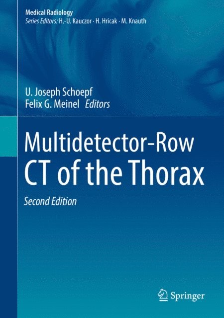 Felix G. Meinel, U. Joseph Schoepf - Multidetector-Row CT of the Thorax, E-bok