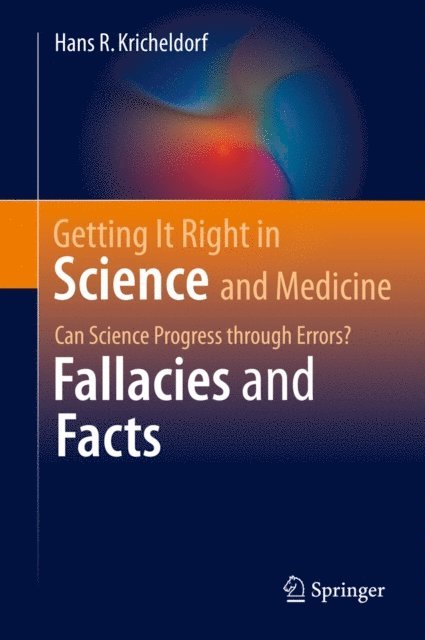 Hans R. Kricheldorf - Getting It Right in Science and Medicine, E-bok