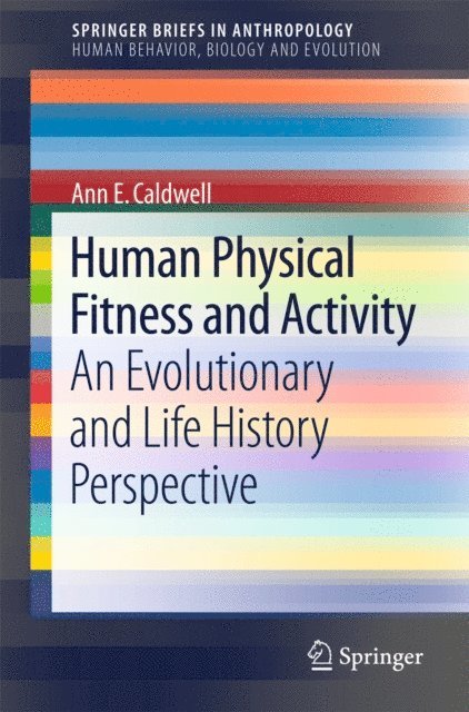 Ann E. Caldwell - Human Physical Fitness and Activity, E-bok