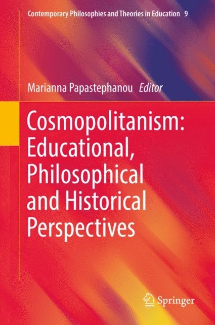 Marianna Papastephanou - Cosmopolitanism: Educational, Philosophical and Historical Perspectives, E-bok