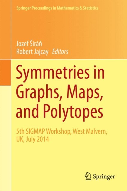 Robert Jajcay, Jozef Siran - Symmetries in Graphs, Maps, and Polytopes, E-bok