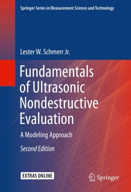 Lester W. Schmerr Jr. - Fundamentals of Ultrasonic Nondestructive Evaluation, E-bok