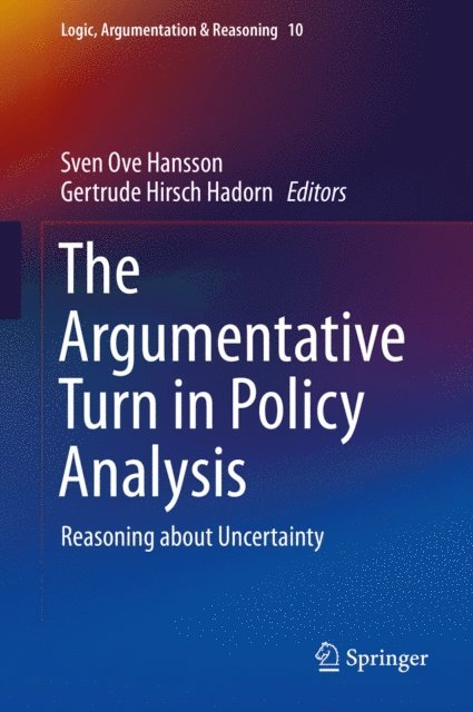 Gertrude Hirsch Hadorn, Sven Ove Hansson - Argumentative Turn in Policy Analysis, E-bok