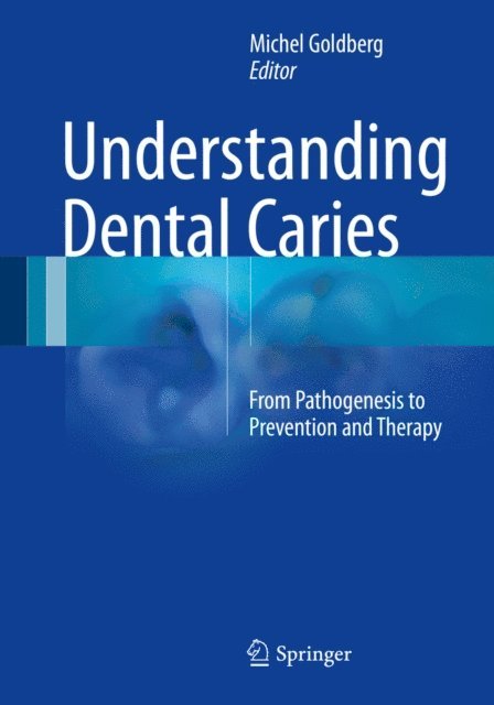 Michel Goldberg - Understanding Dental Caries, E-bok