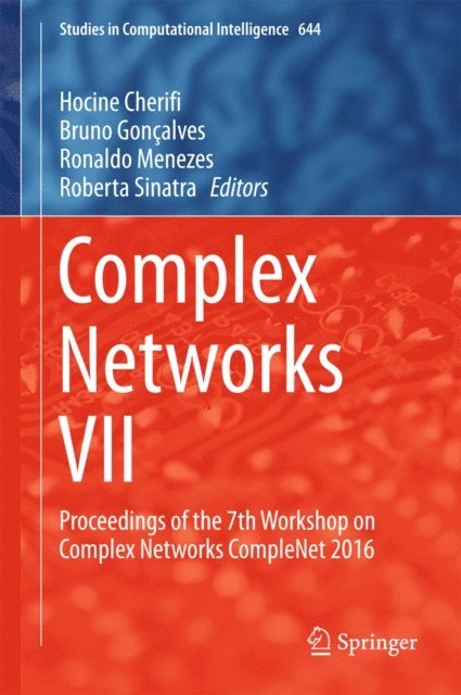 Roberta Sinatra, Ronaldo Menezes, Bruno Goncalves, Hocine Cherifi - Complex Networks VII, E-bok