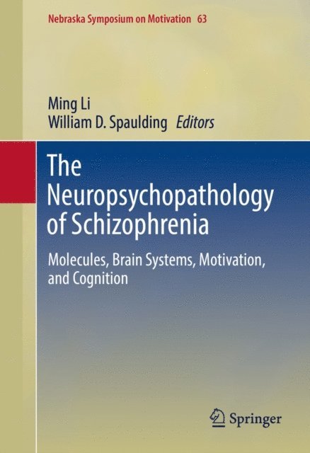 William D. Spaulding, Ming Li - Neuropsychopathology of Schizophrenia, E-bok