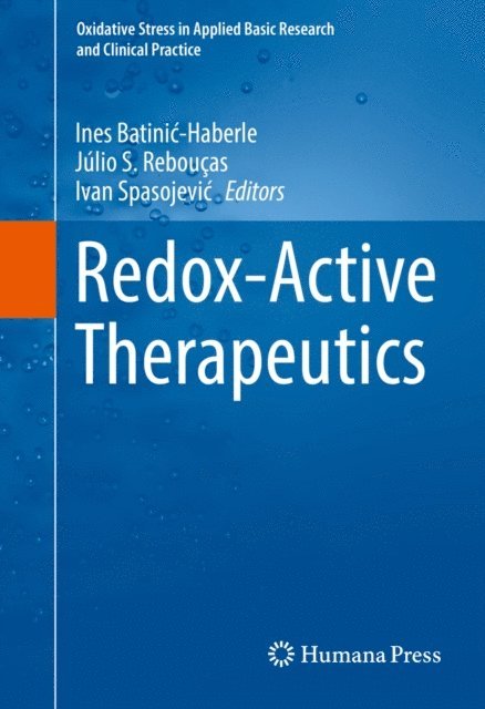 Ivan Spasojevic, Julio S. Reboucas, Ines Batinic-Haberle - Redox-Active Therapeutics, E-bok