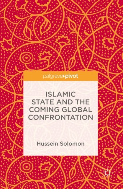 Hussein Solomon - Islamic State and the Coming Global Confrontation, E-bok