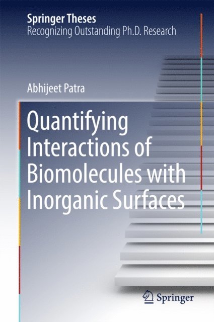 Abhijeet Patra - Quantifying Interactions of Biomolecules with Inorganic Surfaces, E-bok
