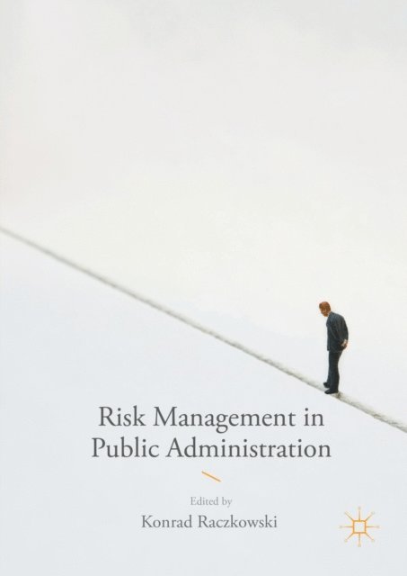 Konrad Raczkowski - Risk Management in Public Administration, E-bok