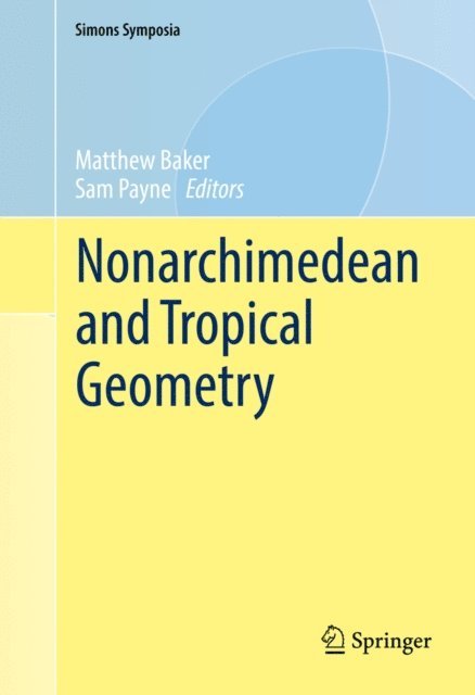 Sam Payne, Matthew Baker - Nonarchimedean and Tropical Geometry, E-bok