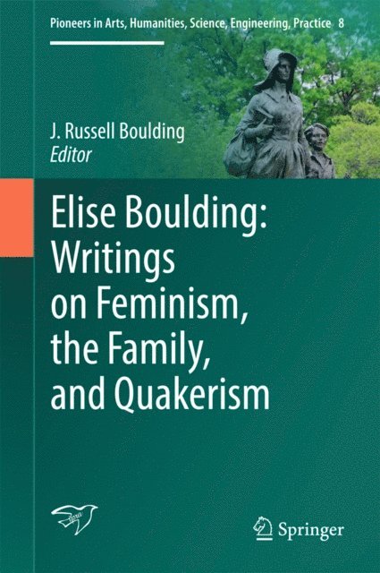 J. Russell Boulding - Elise Boulding: Writings on Feminism, the Family and Quakerism, E-bok