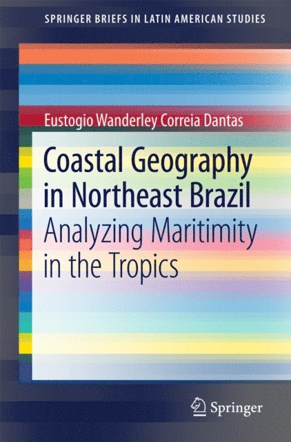 Eustogio Wanderley Correia Dantas - Coastal Geography in Northeast Brazil, E-bok