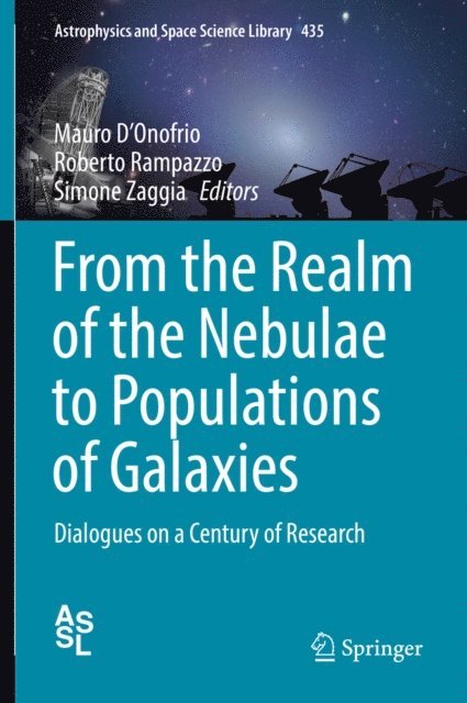 Simone Zaggia, Roberto Rampazzo, Mauro D'Onofrio - From the Realm of the Nebulae to Populations of Galaxies, E-bok