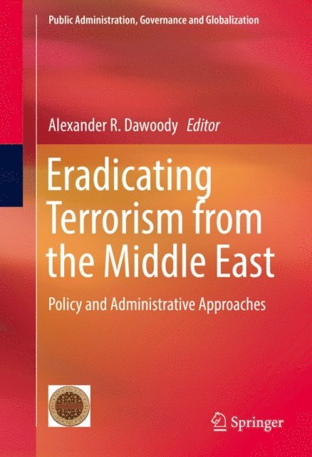 Alexander R. Dawoody - Eradicating Terrorism from the Middle East, E-bok
