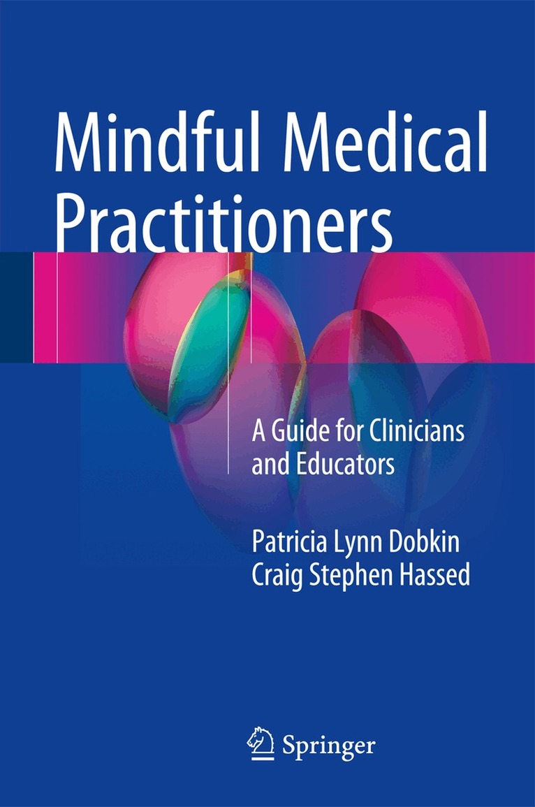Patricia Lynn Dobkin, PhD, Craig Stephen Hassed - Mindful Medical Practitioners, Inbunden. Tillgänglighet: Lägg i varukorg