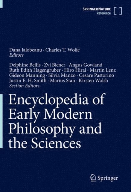Charles T. Wolfe, Dana Jalobeanu - Encyclopedia of Early Modern Philosophy and the Sciences, E-bok