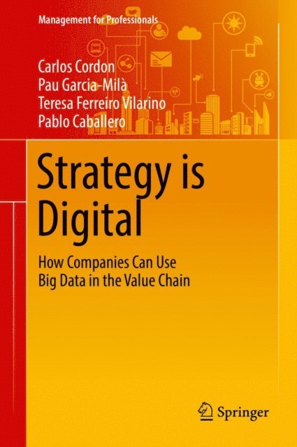 Pablo Caballero, Teresa Ferreiro Vilarino, Pau Garcia-Mila, Carlos Cordon - Strategy is Digital, E-bok