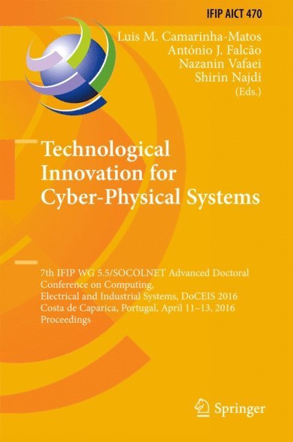Shirin Najdi, Nazanin Vafaei, Antonio J. Falcao, Luis M. Camarinha-Matos - Technological Innovation for Cyber-Physical Systems, E-bok. Tillgänglighet: Lägg i varukorg