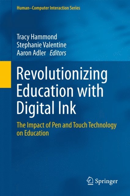 Aaron Adler, Stephanie Valentine, Tracy Hammond - Revolutionizing Education with Digital Ink, E-bok