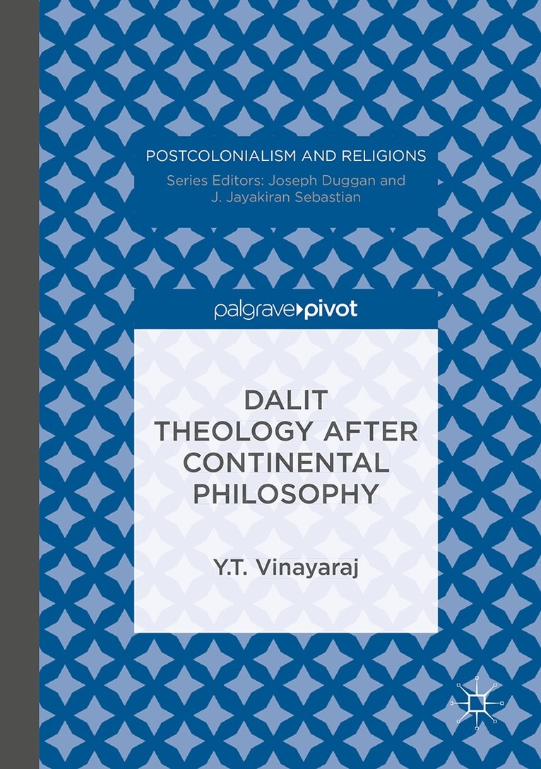 Y.T. Vinayaraj - Dalit Theology after Continental Philosophy, Inbunden