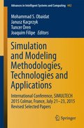 Simulation and Modeling Methodologies, Technologies and Applications