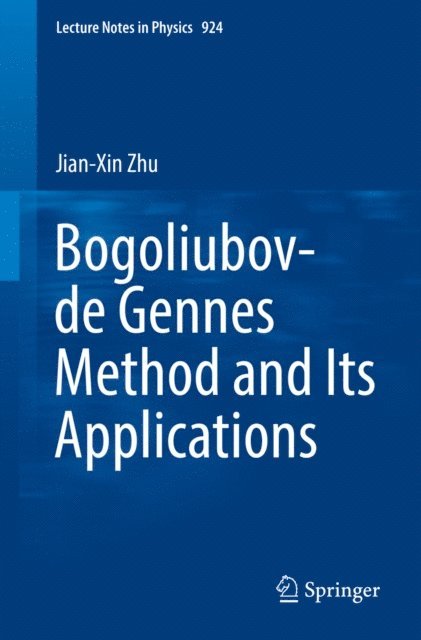 Jian-Xin Zhu - Bogoliubov-de Gennes Method and Its Applications, E-bok