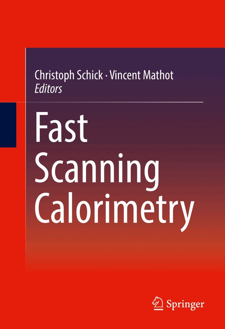 Christoph Schick, Vincent Mathot - Fast Scanning Calorimetry, Inbunden. Tillgänglighet: Lägg i varukorg