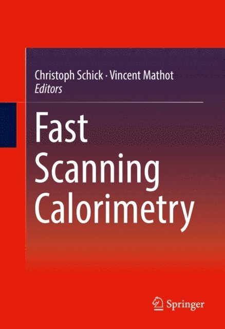 Vincent Mathot, Christoph Schick - Fast Scanning Calorimetry, E-bok