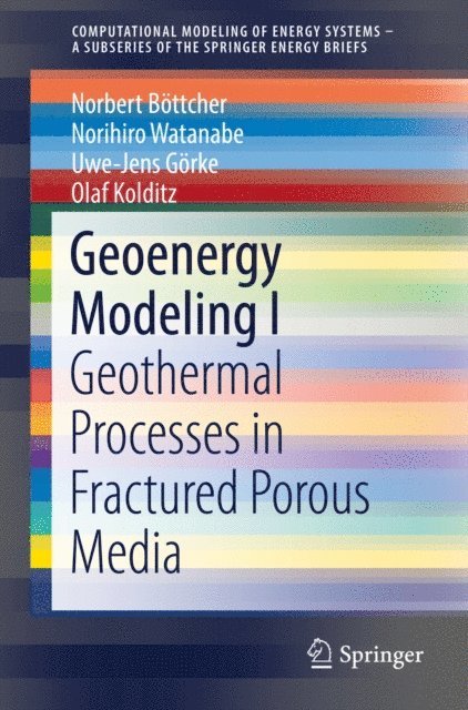 Olaf Kolditz, Uwe-Jens Gorke, Norihiro Watanabe, Norbert Bottcher - Geoenergy Modeling I, E-bok