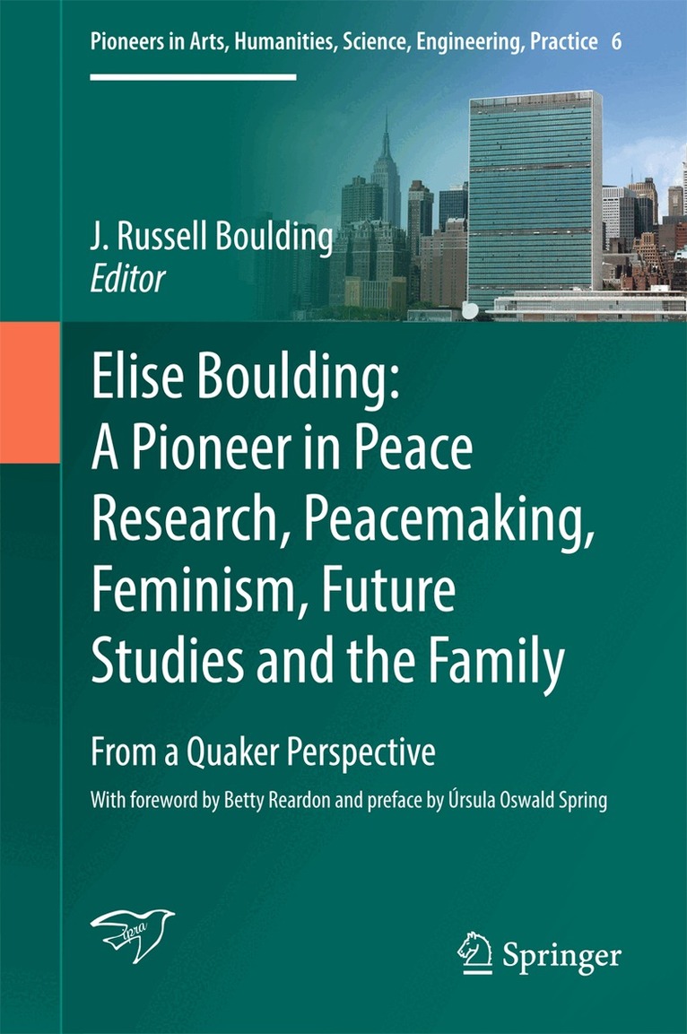 J. Russell Boulding - Elise Boulding: A Pioneer in Peace Research, Peacemaking, Feminism, Future Studies and the Family, Inbunden