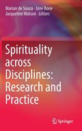 Spirituality across Disciplines: Research and Practice: