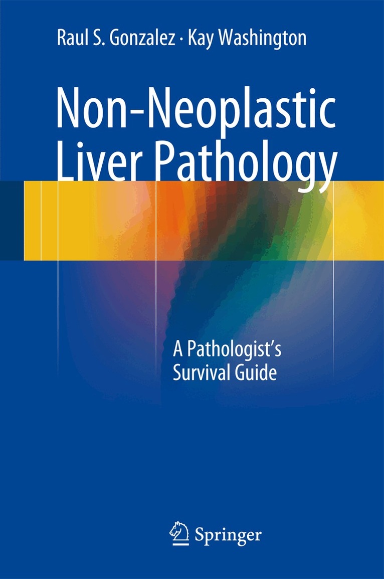 Raul S. Gonzalez, Kay Washington - Non-Neoplastic Liver Pathology, Inbunden