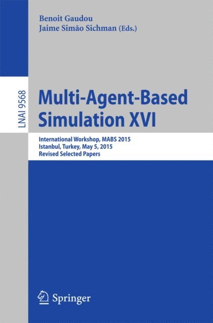 Jaime Simao Sichman, Benoit Gaudou - Multi-Agent Based Simulation XVI, E-bok