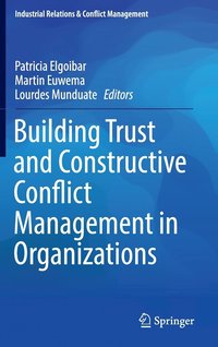 Building Trust and Constructive Conflict Management in Organizations