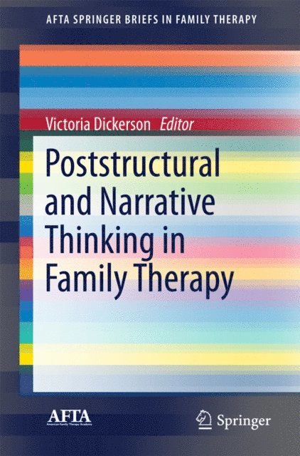Victoria Dickerson - Poststructural and Narrative Thinking in Family Therapy, E-bok