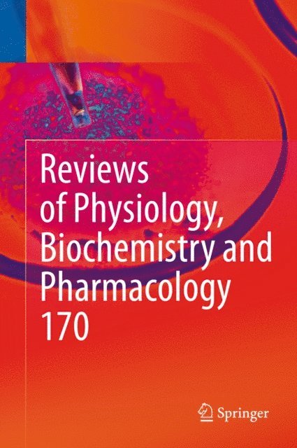 Ole H. Petersen, Roland Lill, Reinhard Jahn, Thomas Gudermann, Pieter de Tombe, Bernd Nilius - Reviews of Physiology, Biochemistry and Pharmacology Vol. 170, E-bok