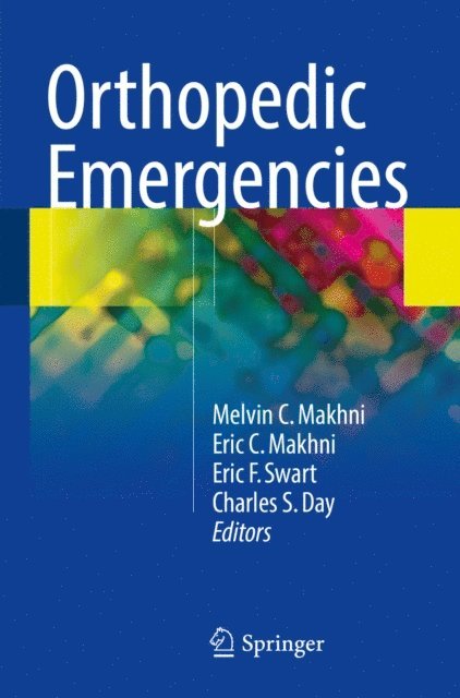 Charles S. Day, Eric F. Swart, Eric C. Makhni, Melvin C. Makhni - Orthopedic Emergencies, E-bok
