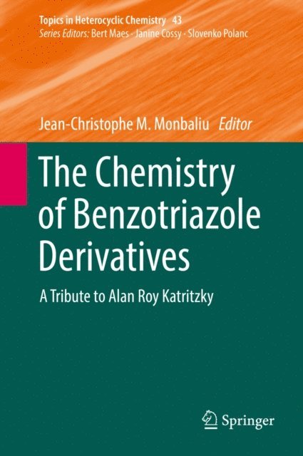 Jean-Christophe M. Monbaliu - Chemistry of Benzotriazole Derivatives, E-bok