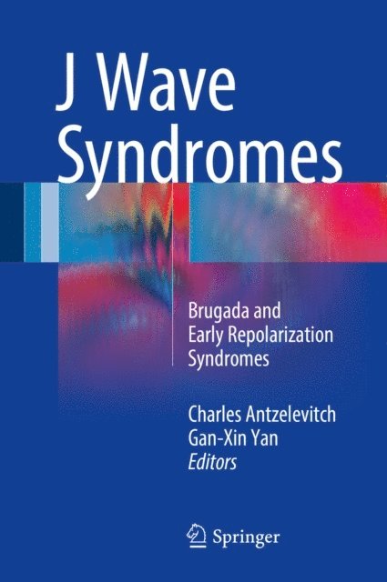 Gan-Xin Yan, Charles Antzelevitch - J Wave Syndromes, E-bok
