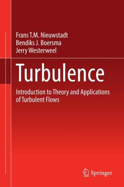Bendiks J. Boersma, Jerry Westerweel, Frans T.M. Nieuwstadt - Turbulence, E-bok