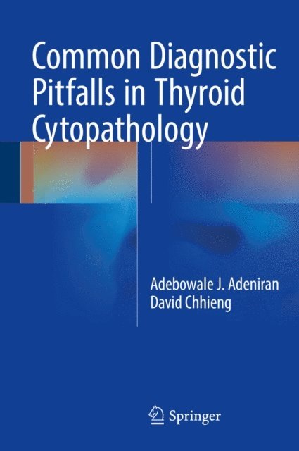 David Chhieng, Adebowale J. Adeniran - Common Diagnostic Pitfalls in Thyroid Cytopathology, E-bok