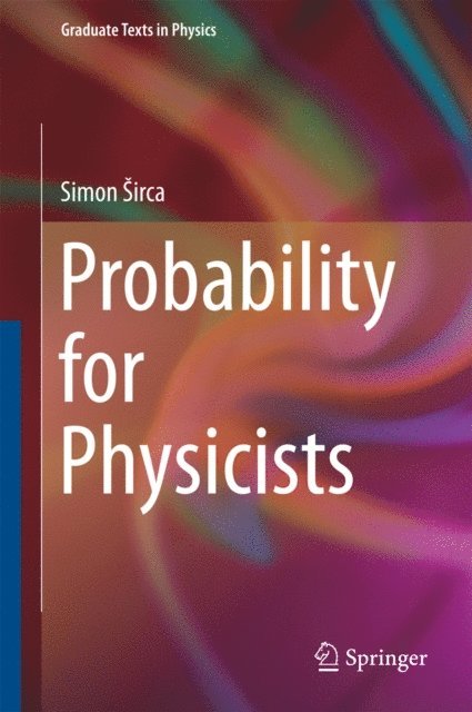 Simon Sirca - Probability for Physicists, E-bok