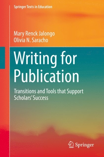 Olivia N. Saracho, Mary Renck Jalongo - Writing for Publication, E-bok