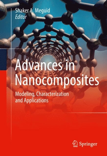 Shaker A. Meguid - Advances in Nanocomposites, E-bok