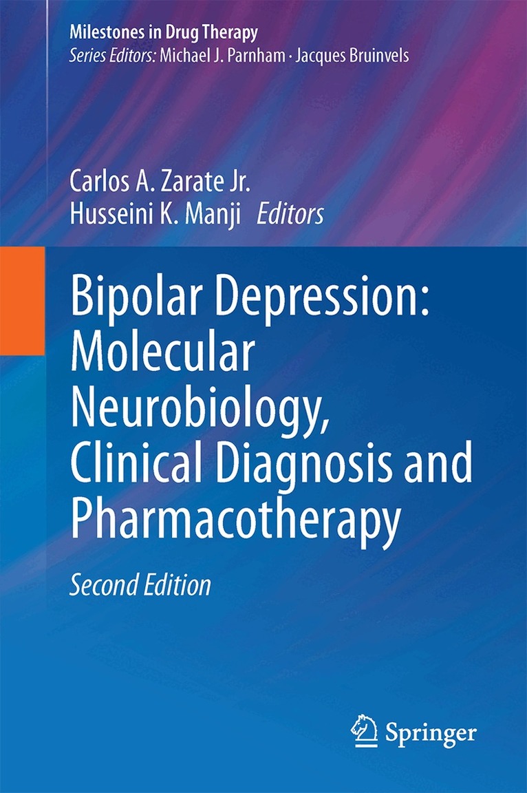 Carlos A. Zarate Jr., Husseini K. Manji - Bipolar Depression: Molecular Neurobiology, Clinical Diagnosis, and Pharmacotherapy, Inbunden