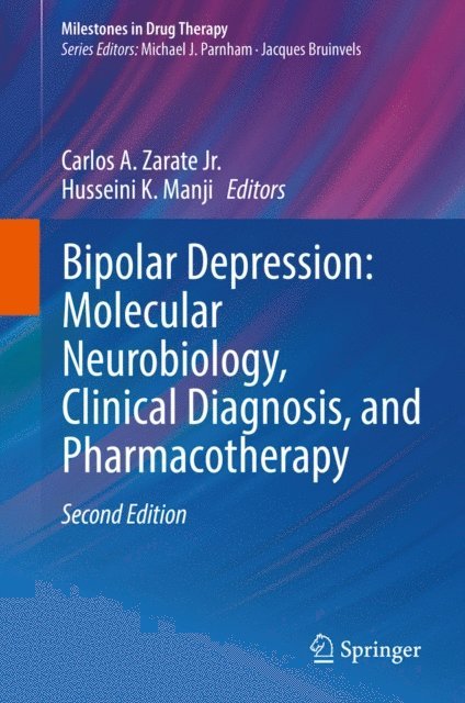 Husseini K. Manji, Carlos A. Zarate Jr. - Bipolar Depression: Molecular Neurobiology, Clinical Diagnosis, and Pharmacotherapy, E-bok